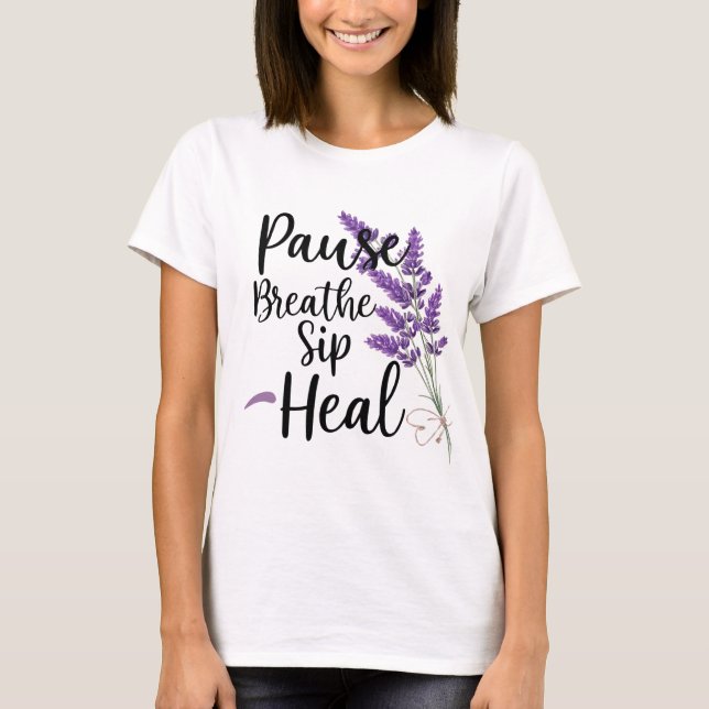 🌿. BRECHEN. SIP. HEAL. T-Shirt (Vorderseite)