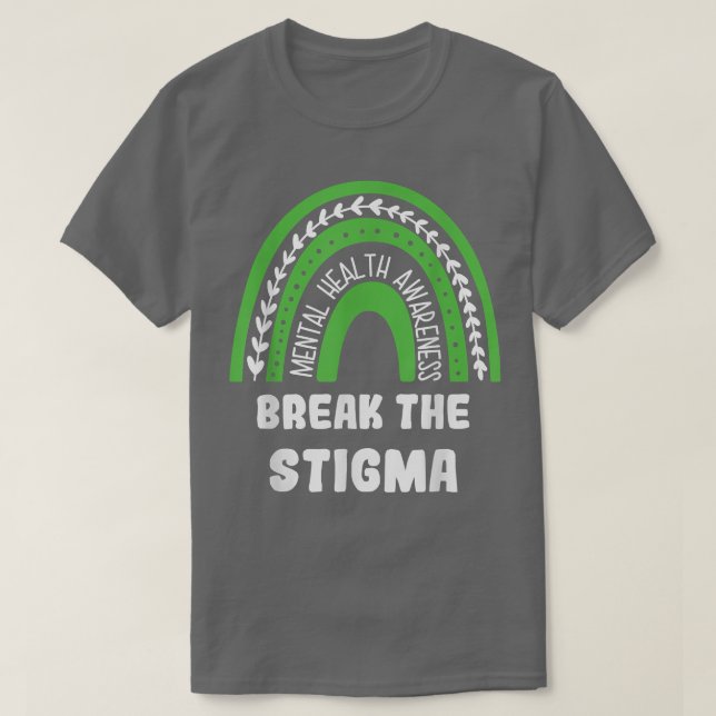 Brecht das Stigma ab, als das Bewusstsein für psyc T-Shirt (Design vorne)