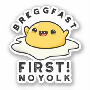 Breggfast First No Yolk Funny Egg Pub Aufkleber
