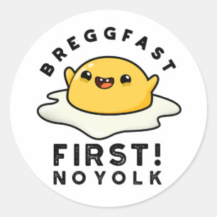 Breggfast First No Yolk Funny Egg Pub Runder Aufkleber