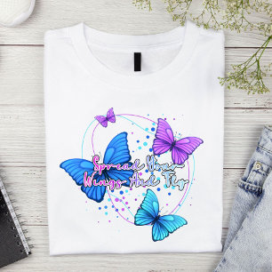 Breite deine Flügel aus und fliege Schmetterling  T-Shirt