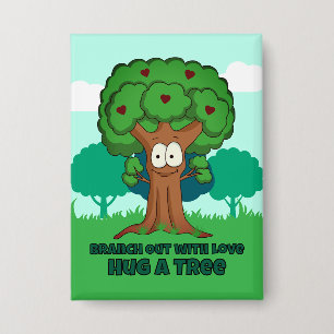 Breite Liebe aus Umarme einen Baum Button