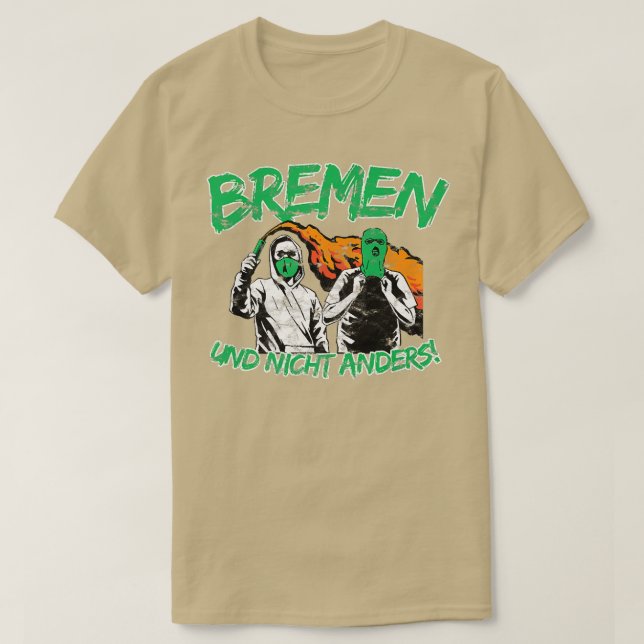 Bremen und nicht anders Football Ultras Gift Idea  T-Shirt (Design vorne)
