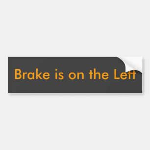 Bremse ist auf dem links autoaufkleber