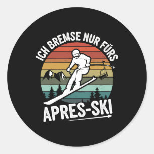 Bremse nur für Apres-Ski Skifahren Ski Ri Runder Aufkleber