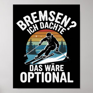 Bremsen, die ich für ein optionales Skifahren hiel Poster