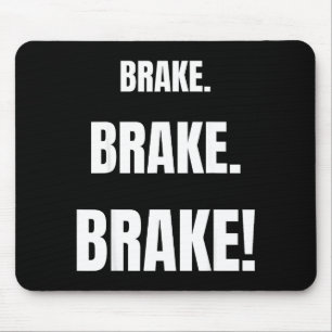 Bremsen! Lustiger Fahrlehrer überhaupt Mousepad