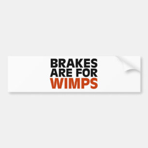 Bremsen sind für Wimps Autoaufkleber