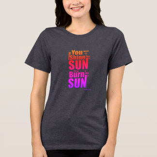 Brenne bevor du erstrahlst Zuerst brennen, dann le Tri-Blend Shirt