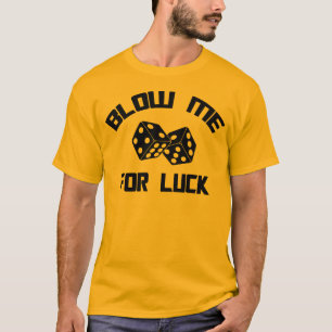 Brennen Sie mich für Glück durch T-Shirt