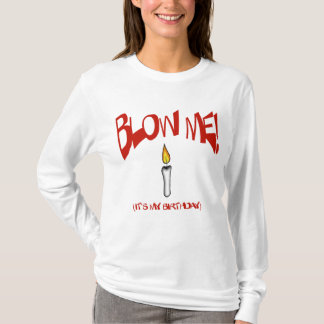 BRENNEN SIE MICH, ITIS MEIN GEBURTSTAG DURCH T-Shirt