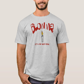 BRENNEN SIE MICH, ITIS MEIN GEBURTSTAG DURCH T-Shirt