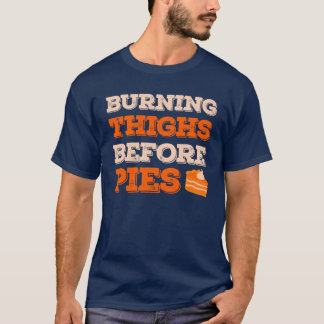 Brennende Oberschenkel Vor Torten Lustiger Truthah T-Shirt