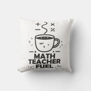 Brennstoff für Mathelehrer Kissen