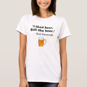 Brett Kavanaugh Supreme Court I Liked Ber T-Shirt