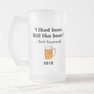 Brett Kavanaugh Supreme Court I Liked Bier Mattglas Bierglas