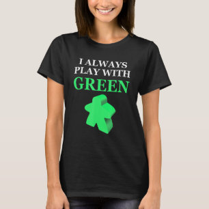Brettspiel, das ich immer mit grünen Meeple spiele T-Shirt
