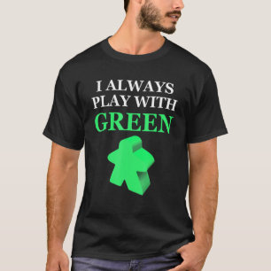 Brettspiel, das ich immer mit grünen Meeple spiele T-Shirt
