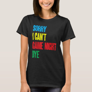Brettspiele lustig Sorry, dass ich nicht abends sp T-Shirt