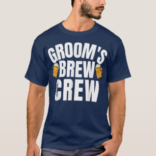 Brew Crew Groom Squad Wedding Party Trauzeuge Groo T-Shirt