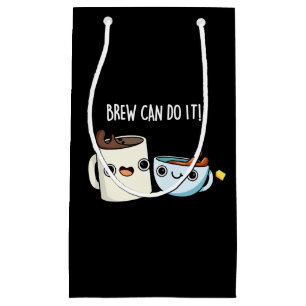 Brew kann es lustigen Kaffee Tee Pun Dark BG Kleine Geschenktüte