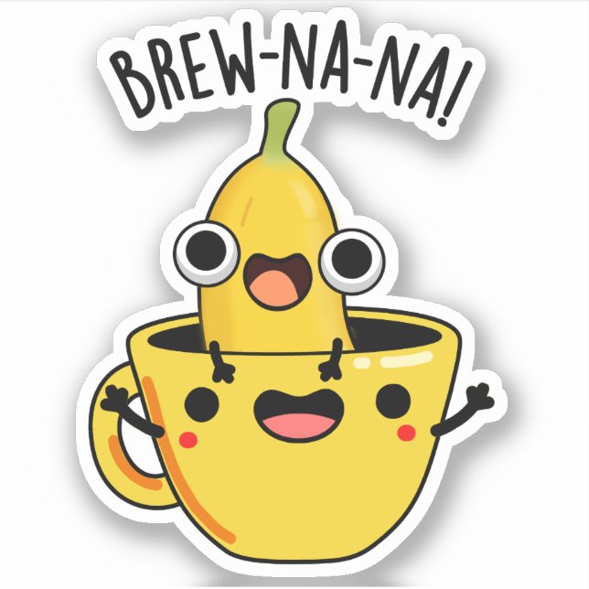 Brew-nana Funny Banana Pun Aufkleber (Vorderseite)