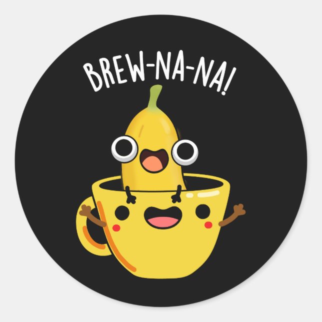 Brew-nana Funny Banana Pun Dark BG Runder Aufkleber (Vorderseite)