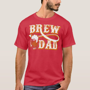 Brew Vater Ber Maker Zuhause Brewing Father Classi T-Shirt
