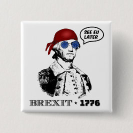 Brexit 1776 George Washington Cool Sunglasses Button