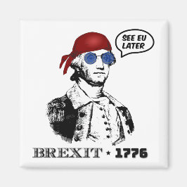 Brexit 1776 George Washington Cool Sunglasses Magnet