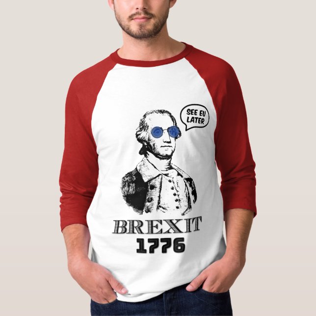 Brexit 1776 George Washington Cool Sunglasses T-Shirt (Vorderseite)