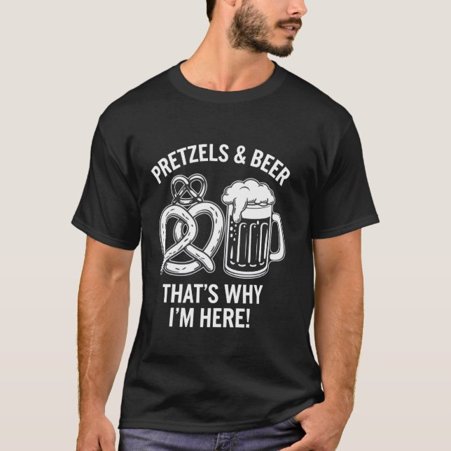 Brezel und Bier Deshalb bin ich hier T-Shirt (Vorderseite)