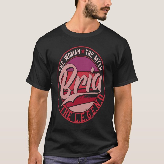 Bria the Lady of Myth the Legend T-Shirt (Vorderseite)