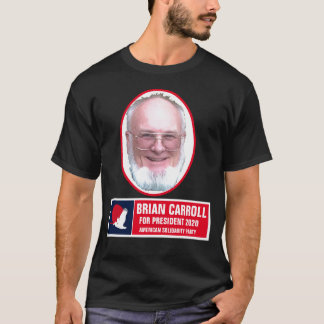 Brian Carroll für Präsident 2020 T-Shirt