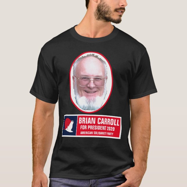 Brian Carroll für Präsident 2020 T-Shirt (Vorderseite)