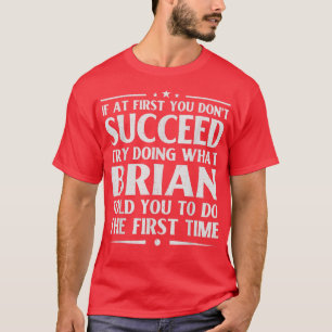 Brian Funny Birthday Joke Personalisiert Name Men T-Shirt
