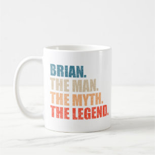 Brian the Man The Myth The Legend Kaffeetasse