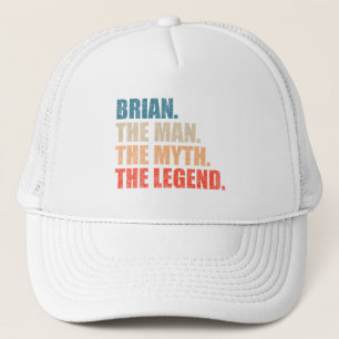 Brian the Man The Myth The Legend Truckerkappe