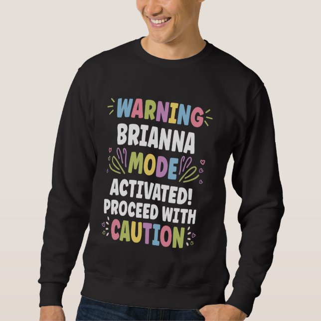 BRIANNA Personalized Name Funny Cute Custom BRIANN Sweatshirt (Vorderseite)