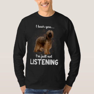 Briard Hund ich höre Sie nicht hören T-Shirt
