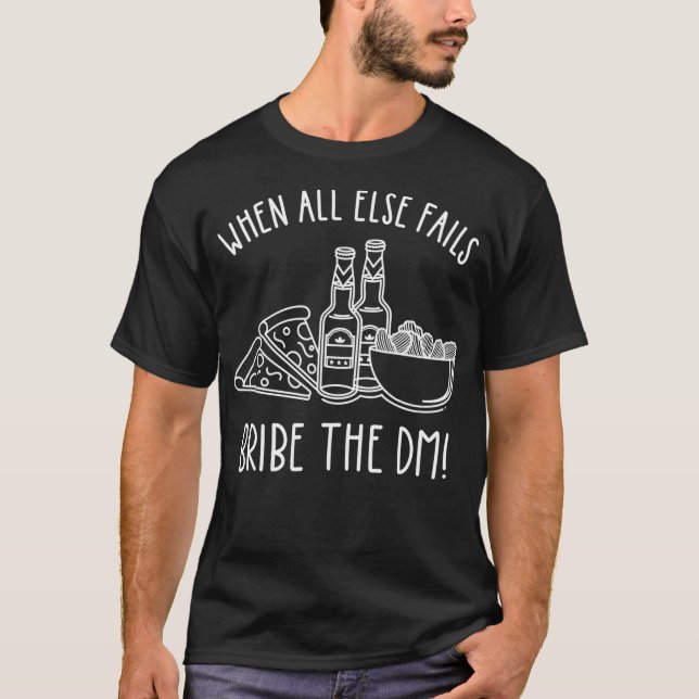Bribe The DM Tabletop RPG Dice D20 Dragon Lover T-Shirt (Vorderseite)
