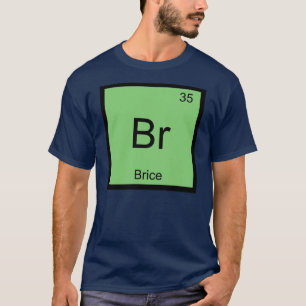 Brice Name Chemie Element Periodensystem T-Shirt