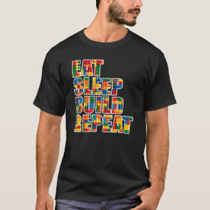 Brick Builder essen Sleep Build Repetierblocks Toy T-Shirt