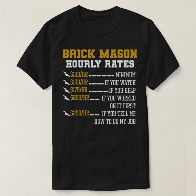 Brick Mason Hourly Rates Funny Bricklayer Labor Wo T-Shirt (Design vorne)