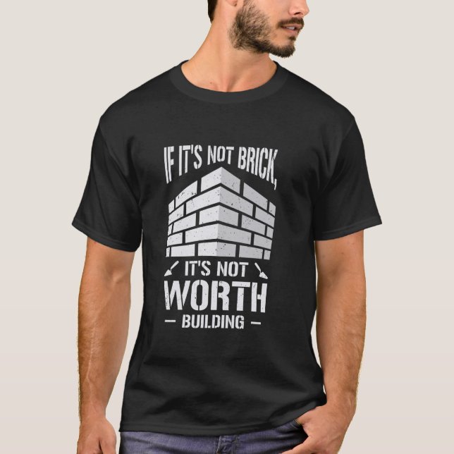 Bricklayer Brick Mason Bricklayer Mauerwerk Wall B T-Shirt (Vorderseite)