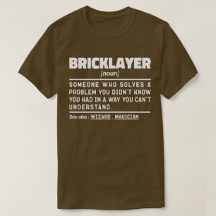 Bricklayer Noun Construction Worker Cool Sarcastic T-Shirt
