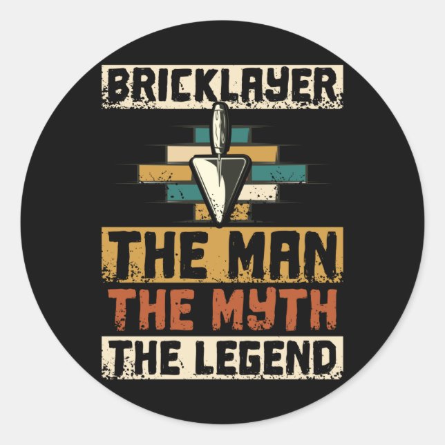 Bricklayer The Man The Myth The Legend Runder Aufkleber (Vorderseite)