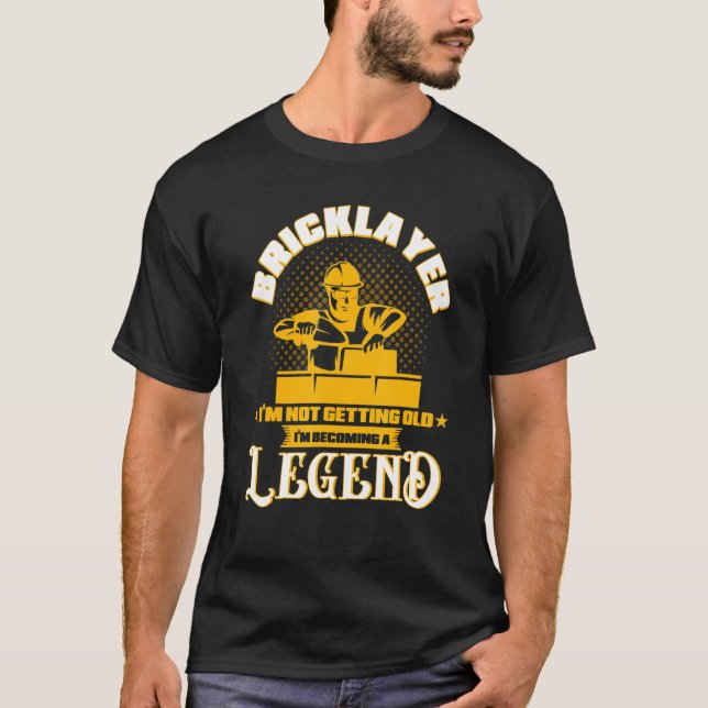 Bricklayer werde ich nicht alt, ich werde eine Leg T-Shirt (Vorderseite)