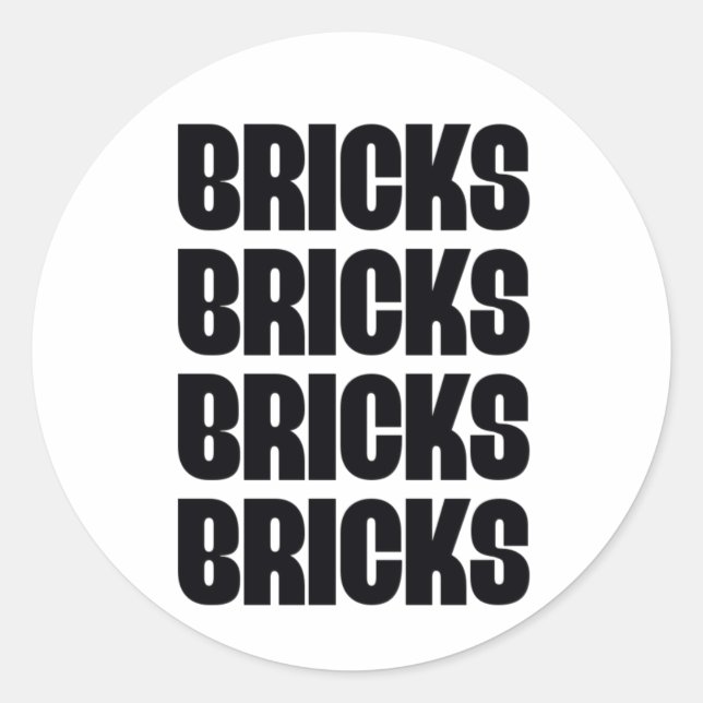 BRICKS BRICKS BRICK RUNDER AUFKLEBER (Vorderseite)