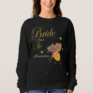 Bridal to be Bridal Personalize Sweatshirt